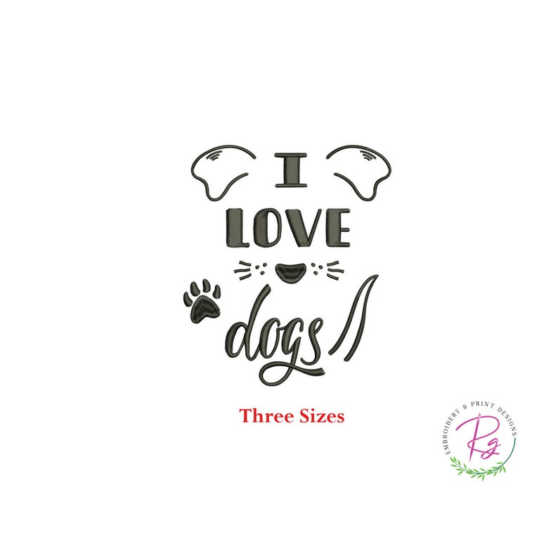 I Love Dog Machine embroidery Embroidery design Dog Face Dog Lovers I Love Dogs Paw Cute Dogs