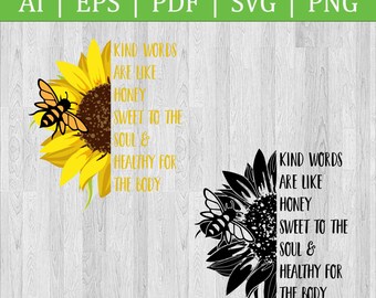 Kind Words Sunflower SVG, Honey Sweet to Soul PNG (Digital Download)