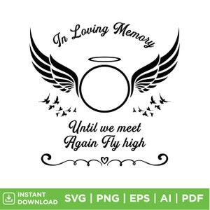 In Loving Memory jusqu'à ce que nous nous revoyions voler haut Fichier de coupe SVG / Souvenir / Citations souvenirs / Fichier circuit