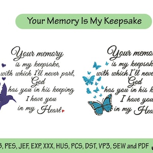 Your Memory Is My Keepsake Embroidery Design | Memorial Saying with Bird & Butterfly| In Loving Memory Machine Embroidery Pattern