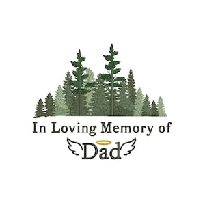 In Loving Memory of Dad Pine Trees Embroidery Design - 5x7 Hoop - Memorial Machine Embroidery File