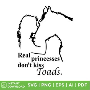 Echte prinsessen kussen geen padden en jij bent mijn gelukkige plek SVG CUT-bestand / Meisje kust paard / meisje prinses / kus geen padden / Circuit