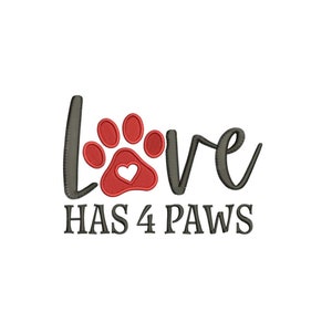 Love has Four Paws Machine Embroidery design / Pet Love / Valentine Love / Pet Lovers