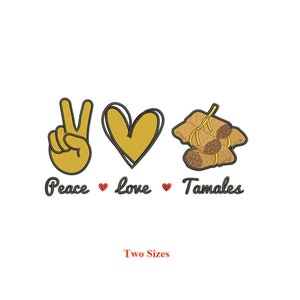 Vrede Liefde Tamales Machine Borduurwerk Ontwerp / Spaanse Tamales / Mexicaans / Vrede