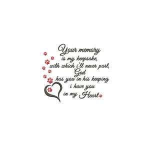 You memory is my keepsake paw  memory saying remembrance Machine embroidery design / pet  Remembrance / Love memory