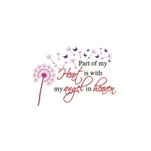 Angel in heaven Part of my heart is with angel in heaven Machine Embroidery design / Dandelion flower / Remememberence /Memory Quotes /