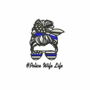 Police wife life messy bun Machine embroidery design / Police life messy bun / Sunglasses Headband