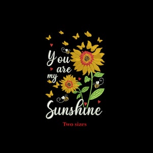 You Are my Sunshine Sonnenblume Maschinenstickerei / Sonnenschein / Blume / Sonnenblume / zwei Größen