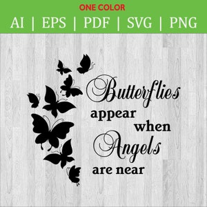 Butterflies appears when angel are near SVG Cut files / Memory saying / Remembrance