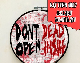 The Walking Dead Don't Open Dead Inside Cross Stitch Pattern Downloadable PDF