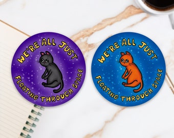 We're All Just Floating Through Space - Orange Black Cat - Die Cut Waterproof Sticker