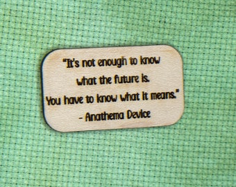 Know What the Future Means - Laser engraved wood needleminder or magnet