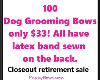 100 dog grooming bows for 33.00 hair bow for dog groomer tools random assortment