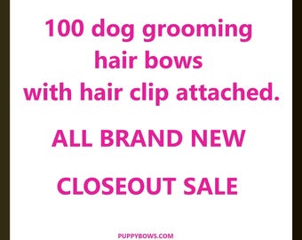 100 dog grooming bows for 38.00 hair bow for dog groomer tools random assortment