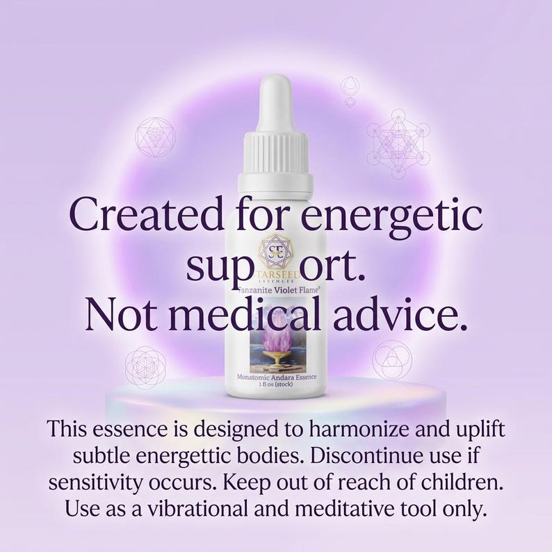 May include: A white dropper bottle labeled Starseed Essences Tanzanite Violet Flame Monatomic Andara Essence 1 fl oz. The text reads Created for energetic support. Not medical advice. This essence is designed to harmonize and uplift subtle energetic bodies. Discontinue use if sensitivity occurs. Keep out of reach of children. Use as a vibrational and meditative tool only.