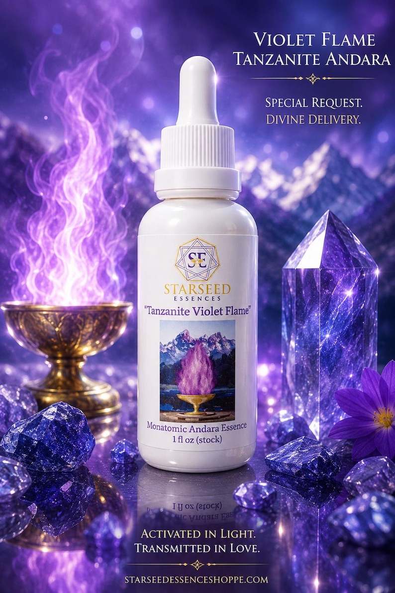 May include: A white dropper bottle labeled Starseed Essences Tanzanite Violet Flame Monatomic Andara Essence 1 fl oz. The label features a mountain landscape with a purple flame. The bottle is surrounded by blue crystals and a purple flower.