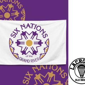 6 NATIONS of the GRAND RIVER Wall Flag - Unisex Men Woman Mohawk Cayuga Onondaga Oneida Seneca Tuscarora Delaware Haudenosaunee Lacrosse Lax