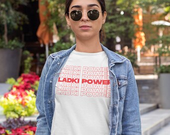 Desi Girl Power | Ladki Power | GRL PWR | Feminist Shirt | Feminist Tshirt | Girl Power Shirt | Equal Rights | Inspirational Shirt