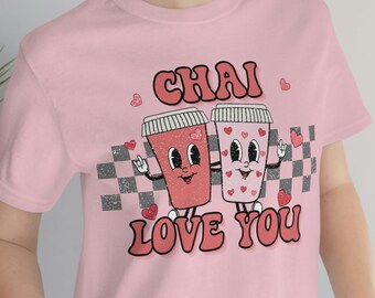 Retro Valentines Day Shirt | Valentines Day Shirts For Woman | Chai Latte Valentine Tee | Valentines Day Gift| Valentines Coffee Lover Gift