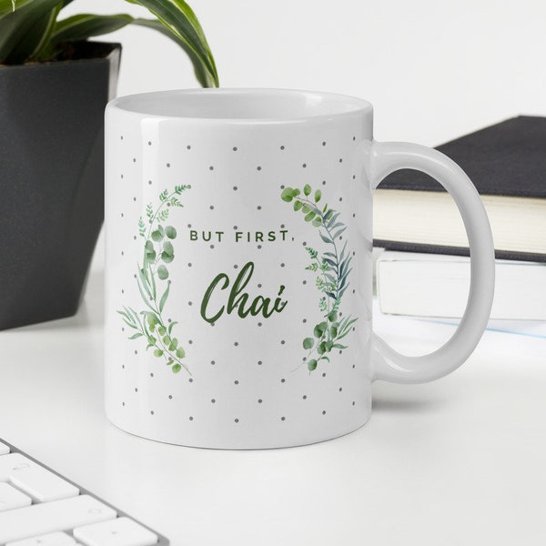 But First Chai Mug | Chai Lover Gift | Masala Chai | Indian Gift | But First Coffee | Chai Tea Lover | Mug | Pakistani Gift | Christmas
