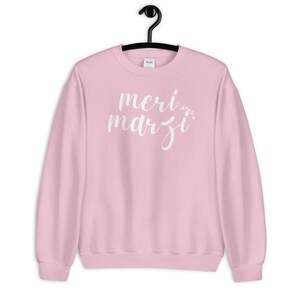 Meri Marzi Desi-tröja | Indiska kläder | Grafiska t-shirt-ordspråk | Rolig indisk gåva | Punjabi-tröja | Girl Boss-tröja | Pakistanska kläder bild 10