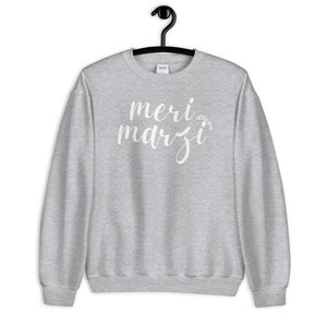 Meri Marzi Desi-tröja | Indiska kläder | Grafiska t-shirt-ordspråk | Rolig indisk gåva | Punjabi-tröja | Girl Boss-tröja | Pakistanska kläder bild 8