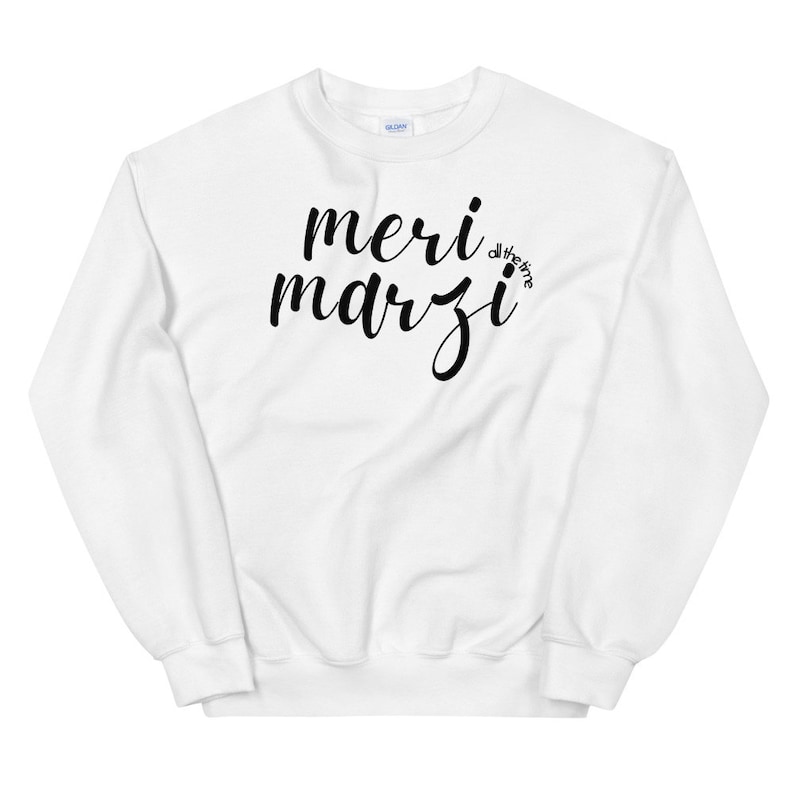 Meri Marzi Desi-tröja | Indiska kläder | Grafiska t-shirt-ordspråk | Rolig indisk gåva | Punjabi-tröja | Girl Boss-tröja | Pakistanska kläder bild 5