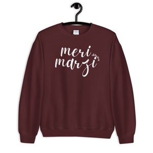 Meri Marzi Desi-tröja | Indiska kläder | Grafiska t-shirt-ordspråk | Rolig indisk gåva | Punjabi-tröja | Girl Boss-tröja | Pakistanska kläder bild 6