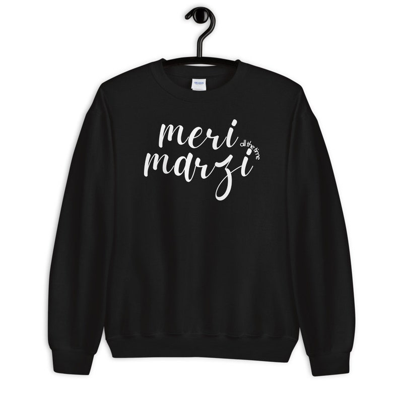 Meri Marzi Desi-tröja | Indiska kläder | Grafiska t-shirt-ordspråk | Rolig indisk gåva | Punjabi-tröja | Girl Boss-tröja | Pakistanska kläder bild 4