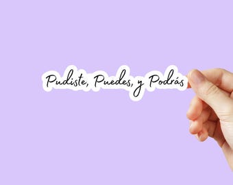 Pudiste, puedes, y podrás sticker, motivational stickers, encouragement, Spanish sticker, journaling, Latina, Chicana