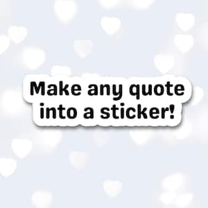 Aangepaste tekststicker, aangepaste citaatafdruk, laptopstickers, kindle-sticker, gepersonaliseerde sticker, boekstickers voor kindle, decostickers