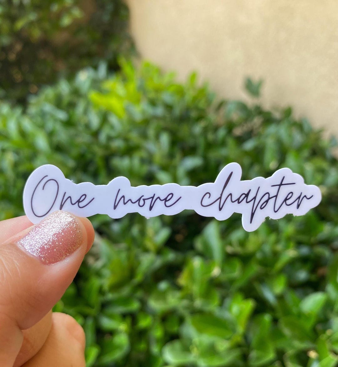 Chapter End Stickers One More Chapter Sticker, Kindle Stickers, Booktok Stickers, Bookish ...