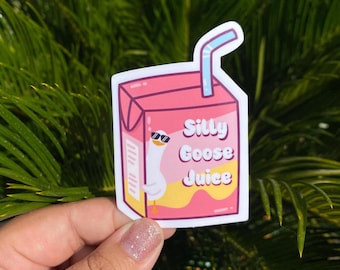 Silly goose juice sticker, silly goose, sarcastic stickers, stickers for laptop, funny stickers, water resistant stickers for water bottles