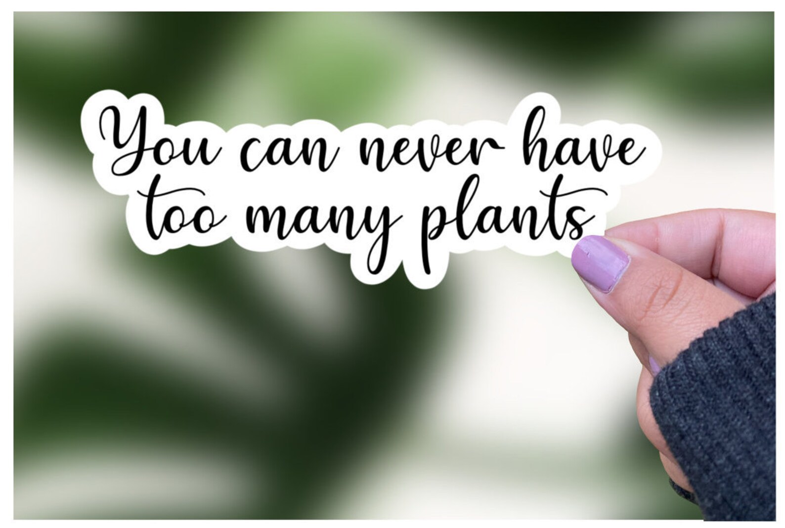 You can never have too many plants sticker printable vinyl Etsy