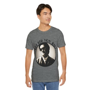 But did you die? Unisex Shirt - Hangover II