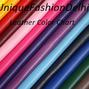 May include: A color chart of leather swatches in a variety of colors, including red, orange, yellow, pink, purple, blue, green, and gray. The text "UniqueFashionDelhi Leather Color Chart" is displayed at the top.