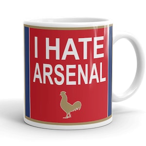 I Hate Arsenal Coffee Mug