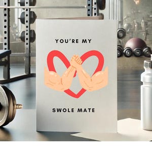 You&#39;re My Swole Mate - Gym Greeting Card - Gym Bro - Gym Partner - Gym Crush - Personal Trainer - Gym Lover - Workout - DIGITAL DOWNLOAD