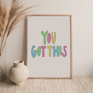 You Got This Motivational Wall Art | Printable Quote | Instant Digital Download