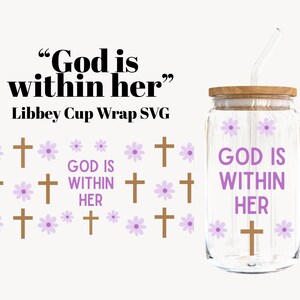 God is Within Her schattig en uniek 16 0z Libbey Cup SVG-wrap en png-bestand | Mooie en krachtige glazen beker met bijbeltekst voor christelijke meisjes