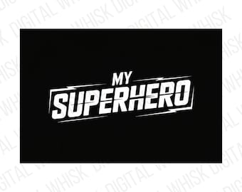 My Superhero Png, Superhero Dad Png, Hero Dad Png, Super Dad Png, Fathers Day Png, Gift for Dad Png, Dad Shirt Png,Fathers Day Gift, Dad Png