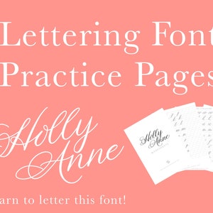 Lettering Worksheets, Calligraphy Font Practice Pages (The Holly Anne Font)