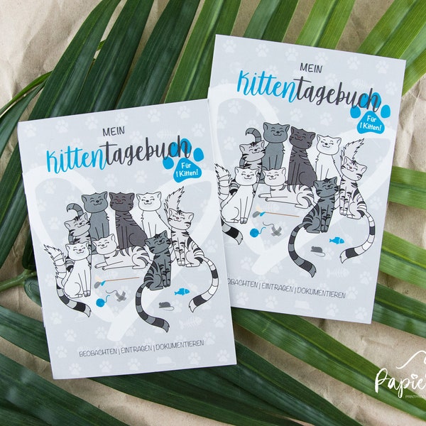 KITTENTAGEBUCH DIN A6 / Katzen / Kitten / Katzenliebhaber /  Katzenzüchter / Katzen Wurf Größe u. Gewicht festhalten / Tierarztbesuche