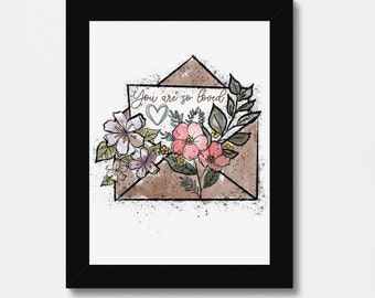 「You Are So Loved」デジタルアートプリント - 即時ダウンロード ウォールアート - フローラルアート - 8x10 プリント