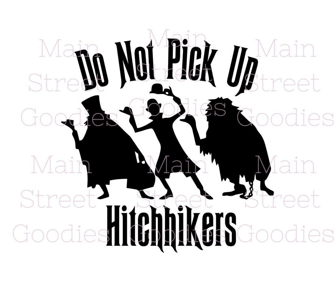 Haunted Mansion Hitchhiking Ghosts SVG: Do Not Pick up Hitchhikers ...