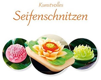 Artistic soap carving * Soap carving art * Christophorus Verlag
