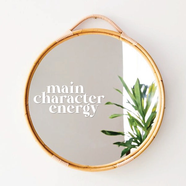 Main Character Energy | Small Mirror Decal | Mirror Sticker | Motivational Mantra | Home Decor | Vinyl Decal | 3" x 6"