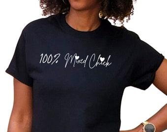 100% Mixed Chick T-shirt, Mixed Girl Magic, Bella Canvas T-shirt, Women's Bella Canvas T-shirt, Mixed Chick, Mixed Chick Problems T-shirt