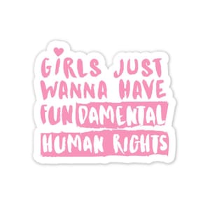 Feminist Sticker - Girls Just Wanna Have Fundamental Rights