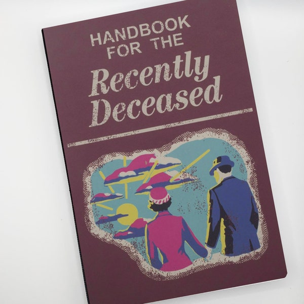 Handbook for the Recently Deceased Blank Notebook/Journal